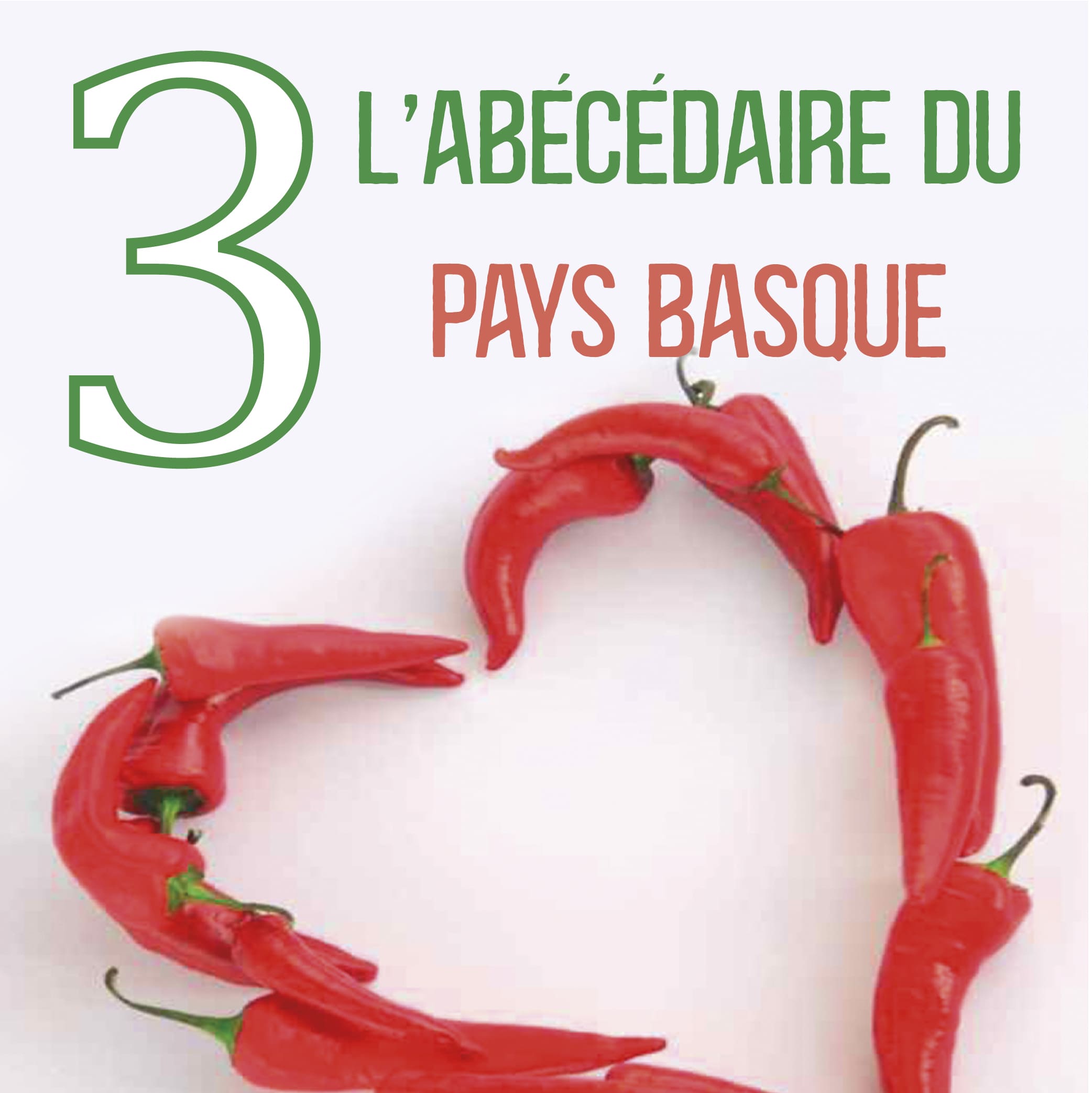 L’Abécédaire du Pays Basque - TOME 3